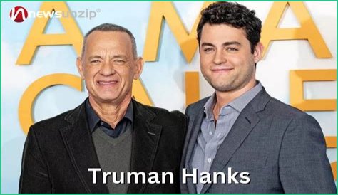 Truman Hanks Wiki - Age, Height, Wife, Parents, Siblings, Net worth, Biography & More